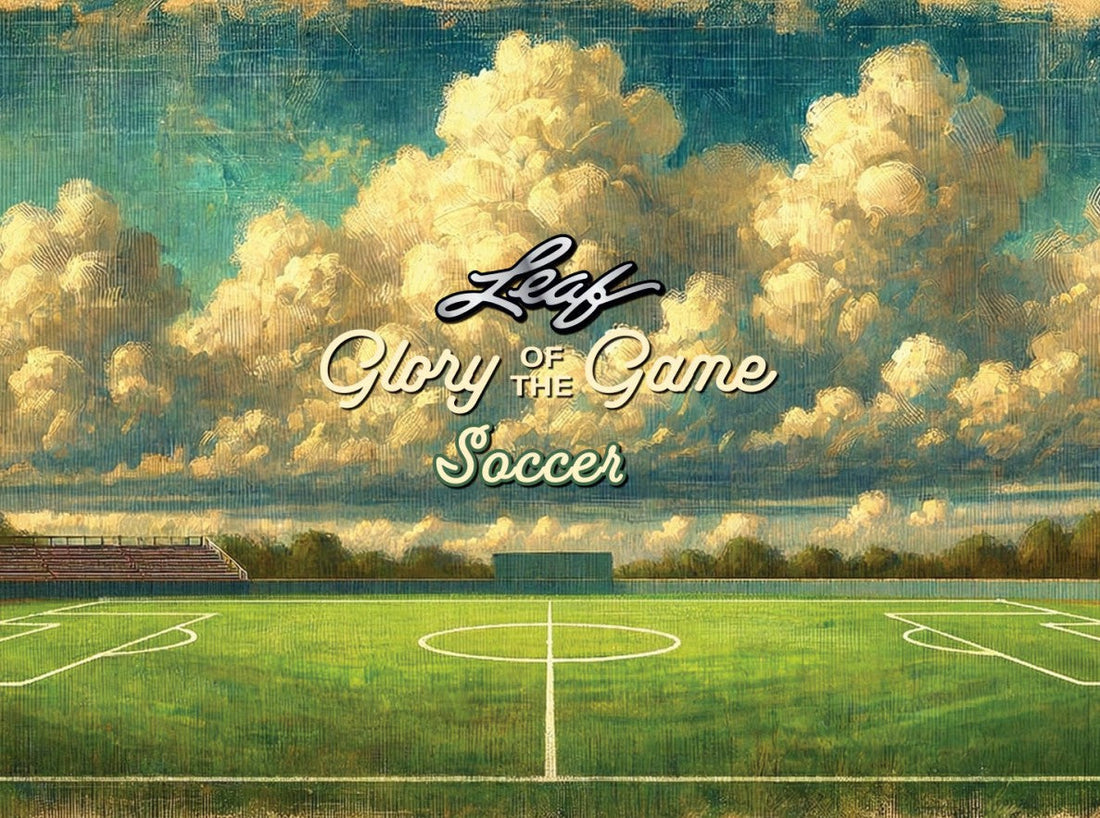 2026 Leaf Glory of the Game Soccer Checklist & Product Breakdown